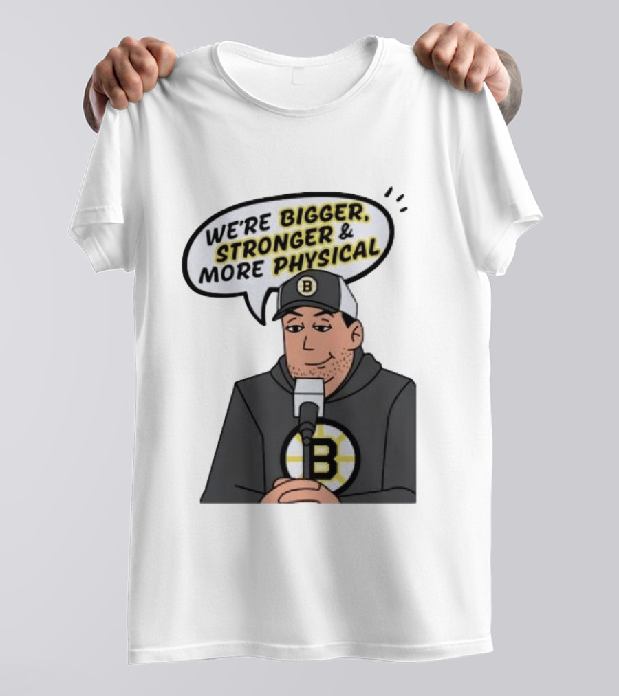 Boston Bruins Bigger Stronger More Physical Speech Bubble T-Shirt