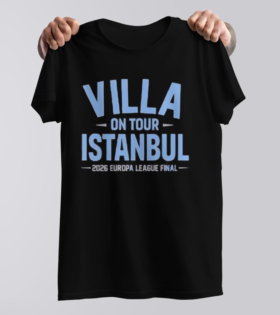 Aston Villa On Tour Istanbul 2026 Europa League Final T-Shirt