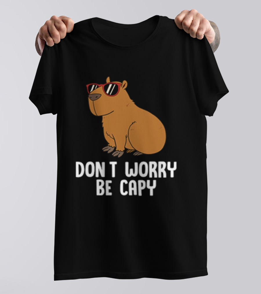 Don't Worry Be Capy With Cool Sunglasses Capybara T-Shirt