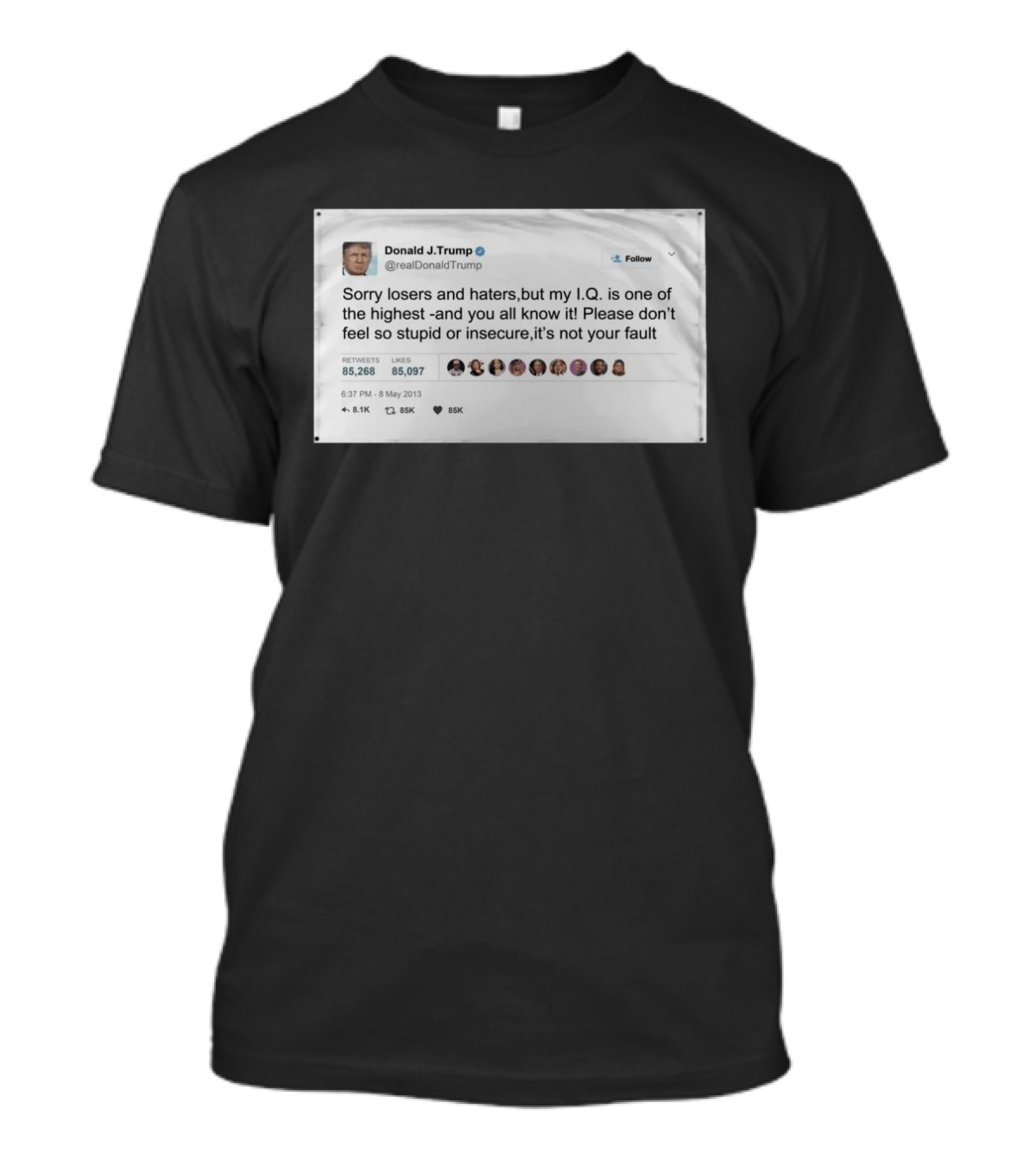 Donald Trump Sorry Losers And Haters My IQ Is One Of The Highest Tweet T-Shirt