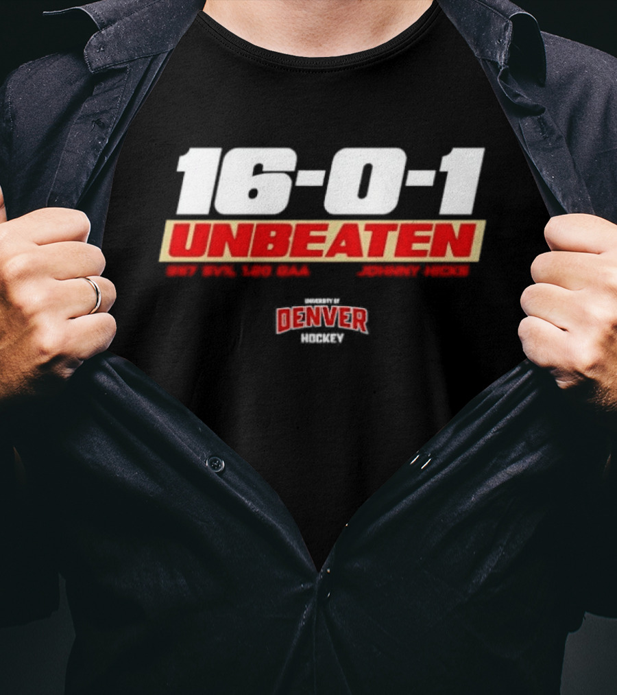 16 0 1 Unbeaten Denver Hockey Johnny Hicks T-Shirt