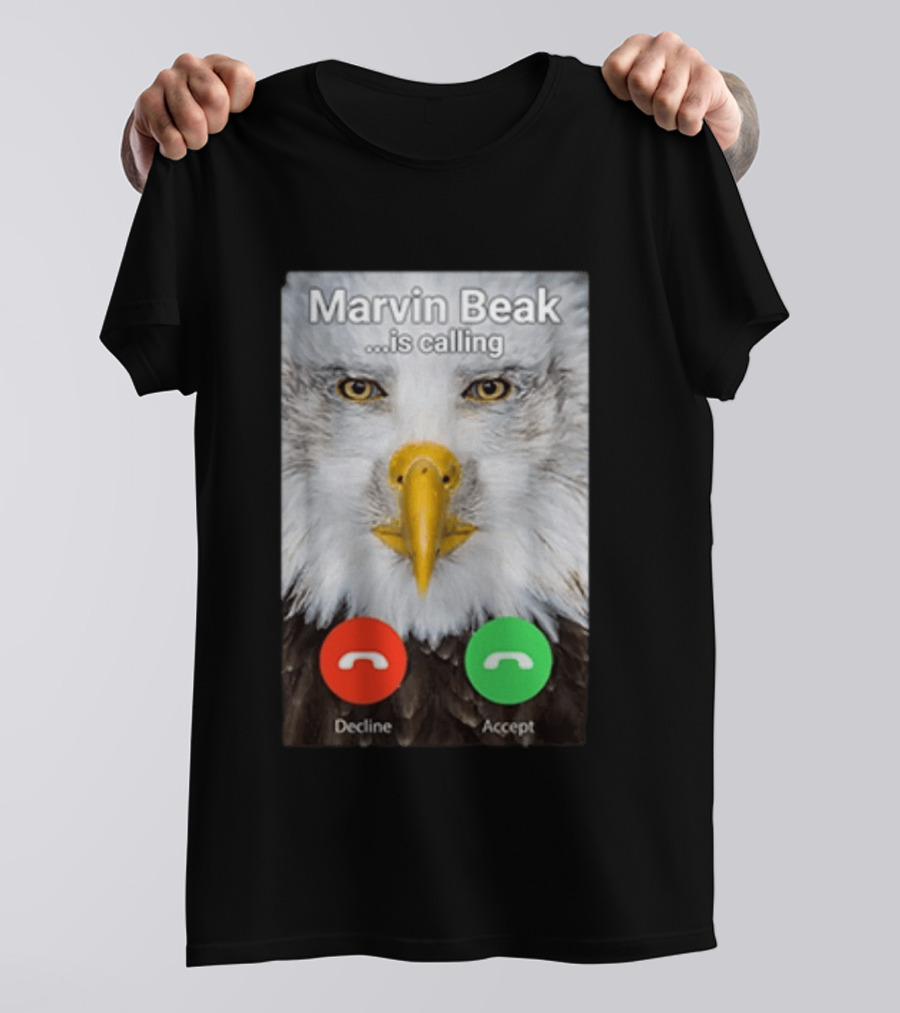 Marvin Beak Is Calling Decline Accept Eagle Face Image T-Shirt