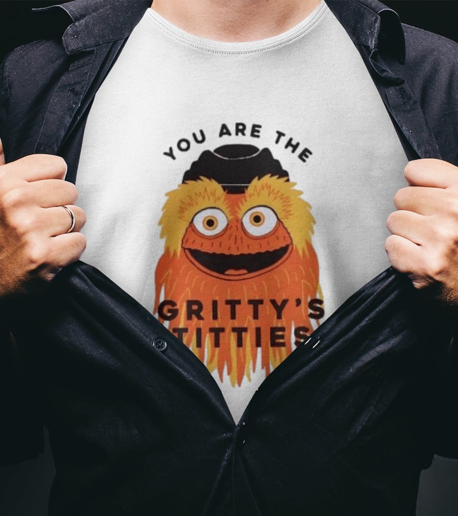 You Are The Gritty's Titties Flyers Fan T-Shirt