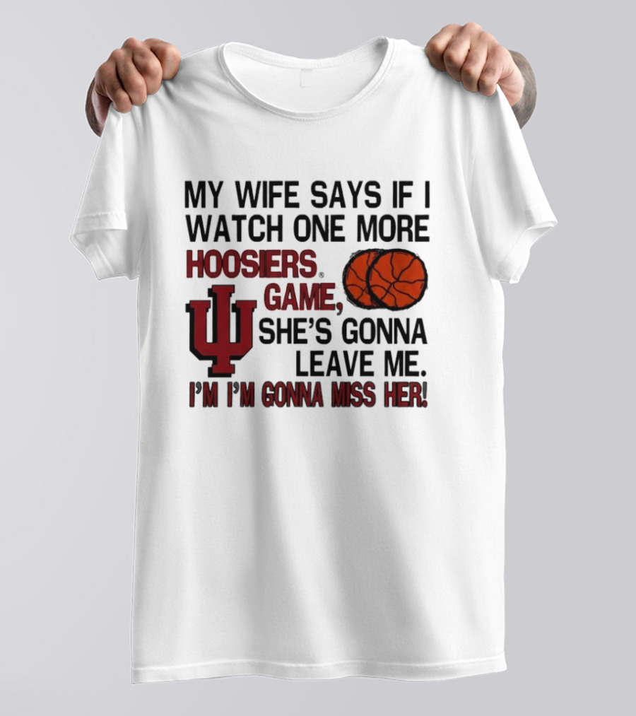 Indiana Basketball Hoosiers I'm Gonna Miss Her Joke T-Shirt