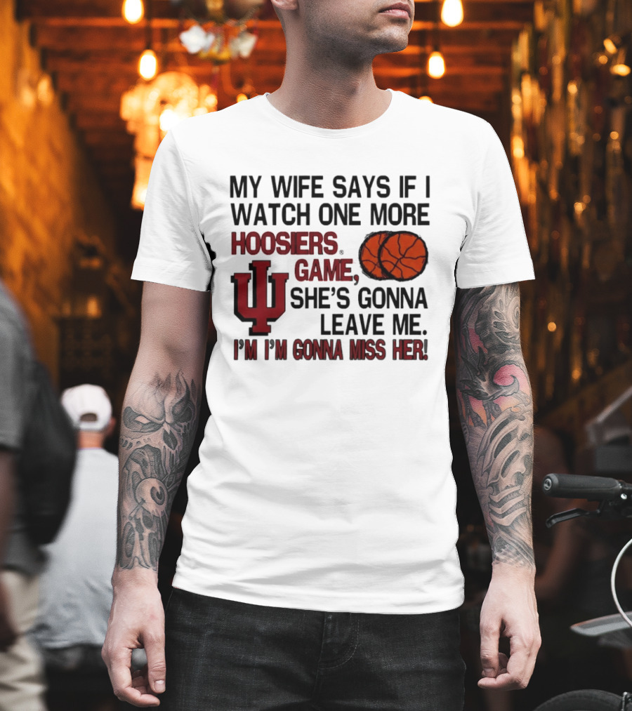 Indiana Basketball Hoosiers I'm Gonna Miss Her Joke T-Shirt
