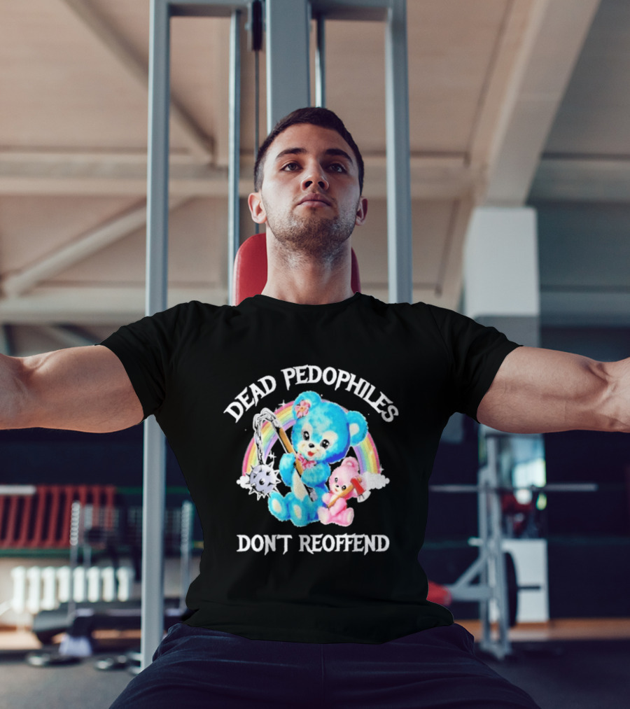 Dead Pedophiles Don't Reoffend Bear Rainbow Axes T-Shirt