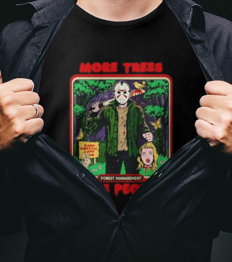 Jason Voorhees Camp Crystal Lake Forest Management More Trees Less People T-Shirt