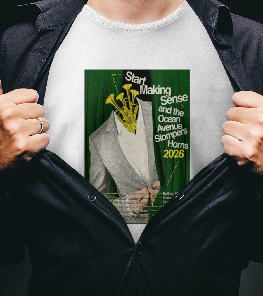 Start Making Sense Ocean Avenue Stompers Horns 2026 Tour Dates New York Pennsylvania Massachusetts T-Shirt
