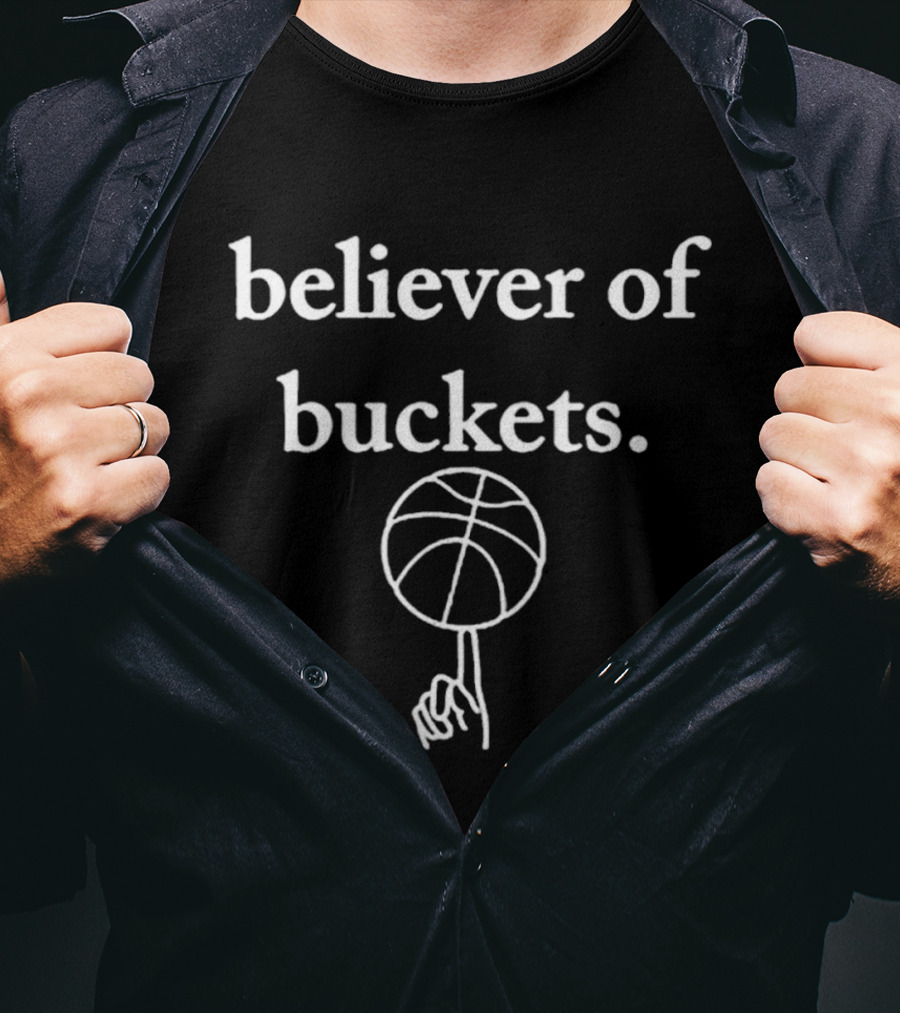 Believer Of Buckets Basketball Finger Spin Drew Holcomb Collection T-Shirt