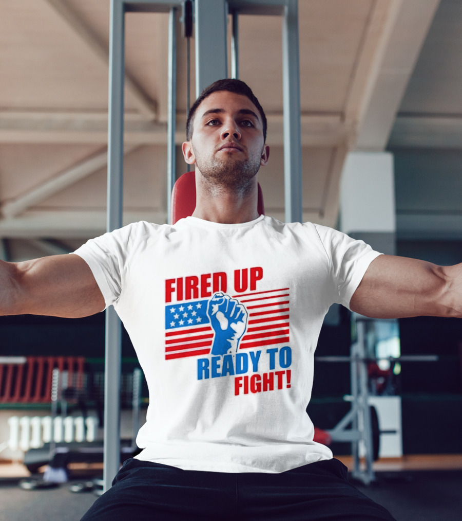 Fired Up Ready To Fight USA Flag Fist T-Shirt