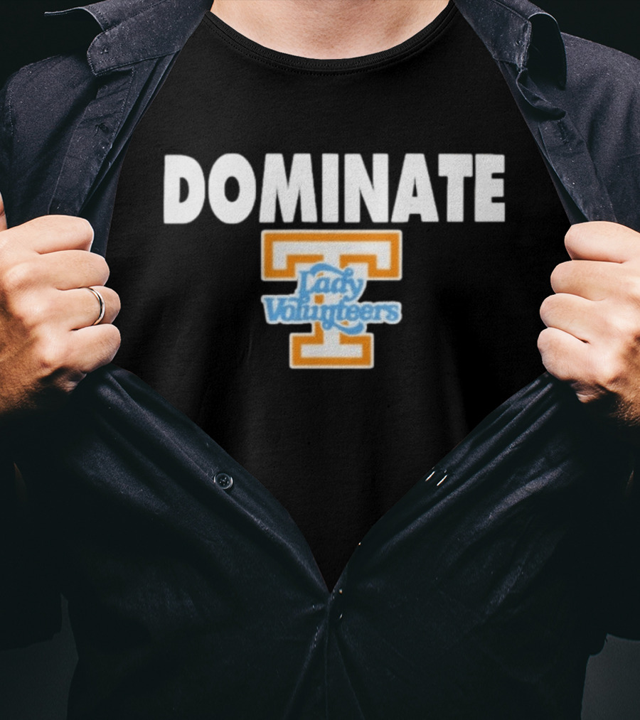Dominate Tennessee Lady Volunteers T T-Shirt