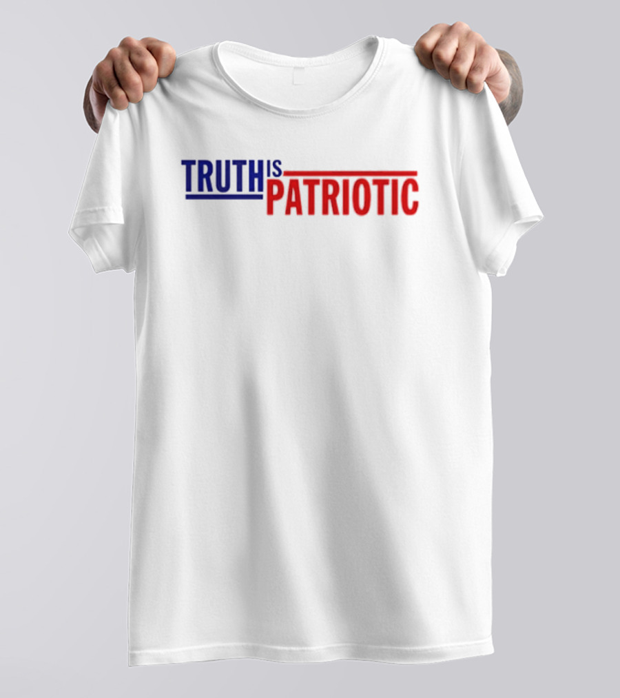 Truth Is Patriotic Bold Red White And Blue T-Shirt