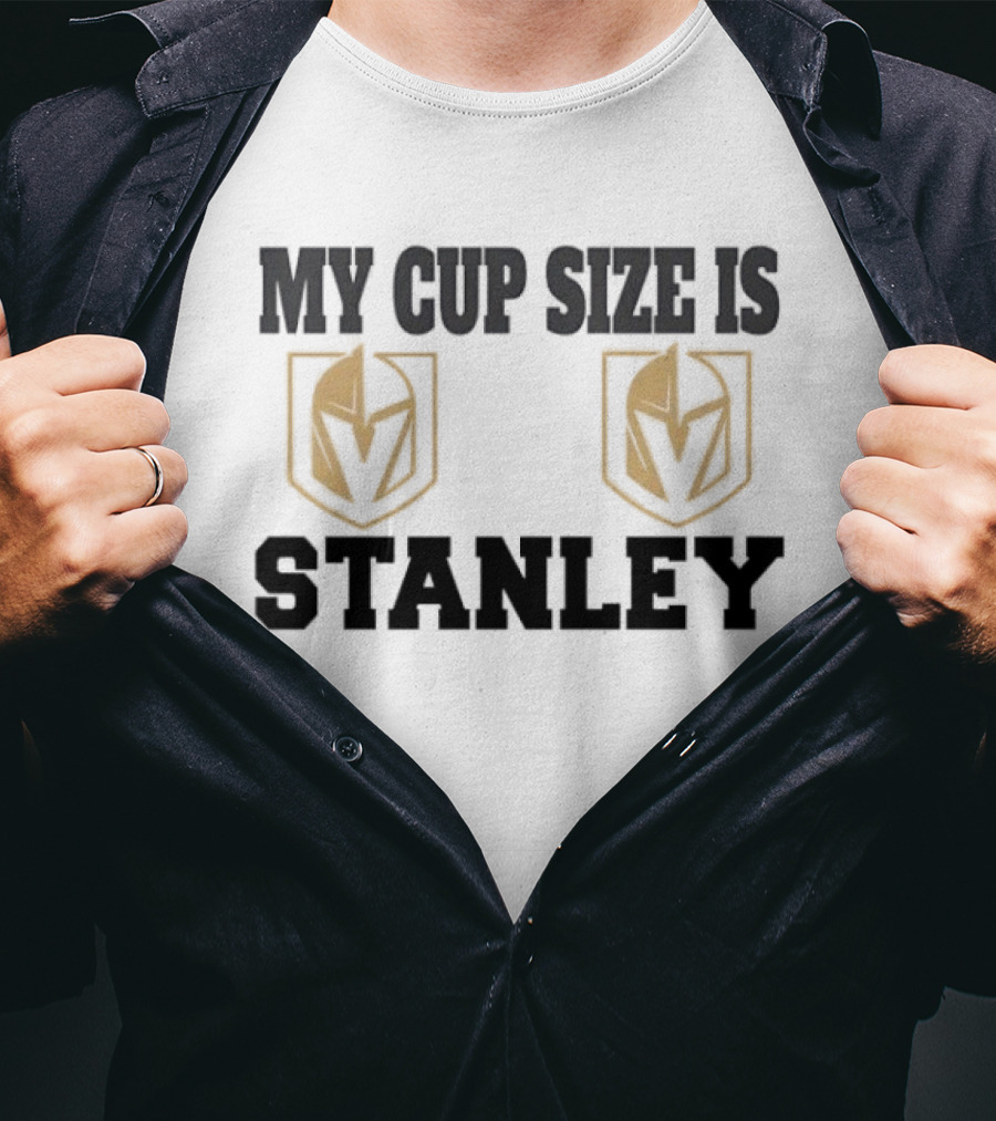 Vegas Golden Knights My Cup Size Is Stanley NHL Team Triumph T-Shirt