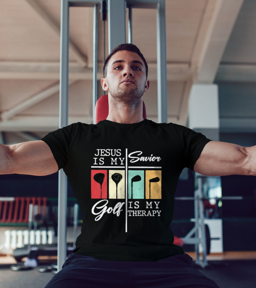 Jesus Is My Savior Golf Club Therapy T-Shirt