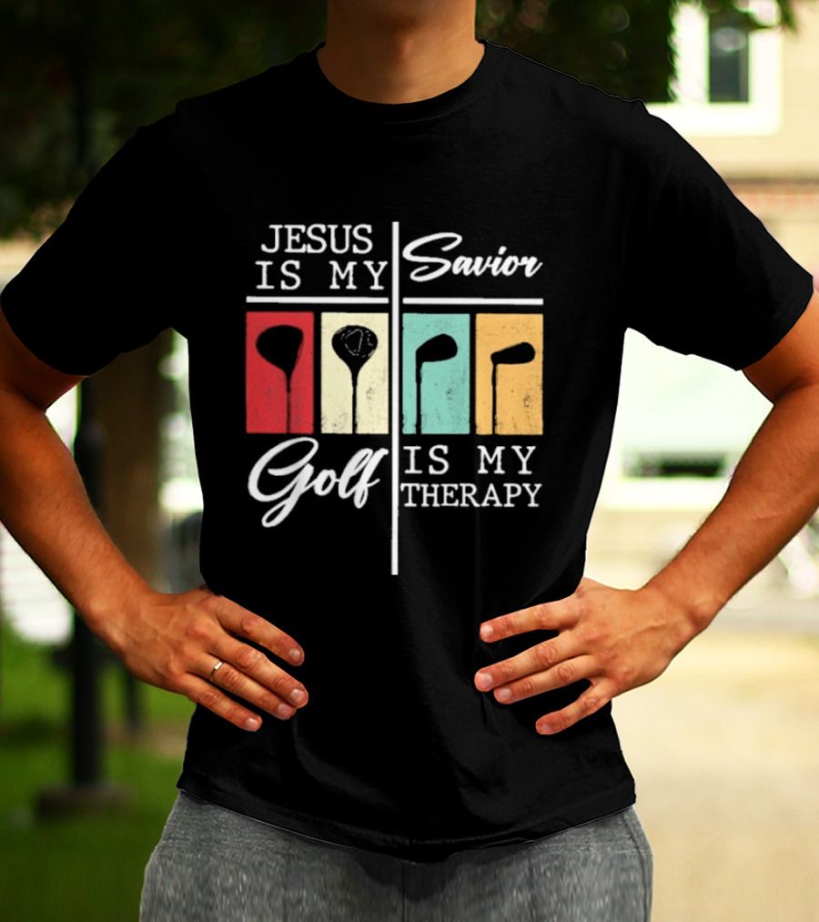 Jesus Is My Savior Golf Club Therapy T-Shirt