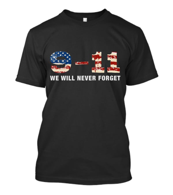 9-11 We Will Never Forget T-Shirt