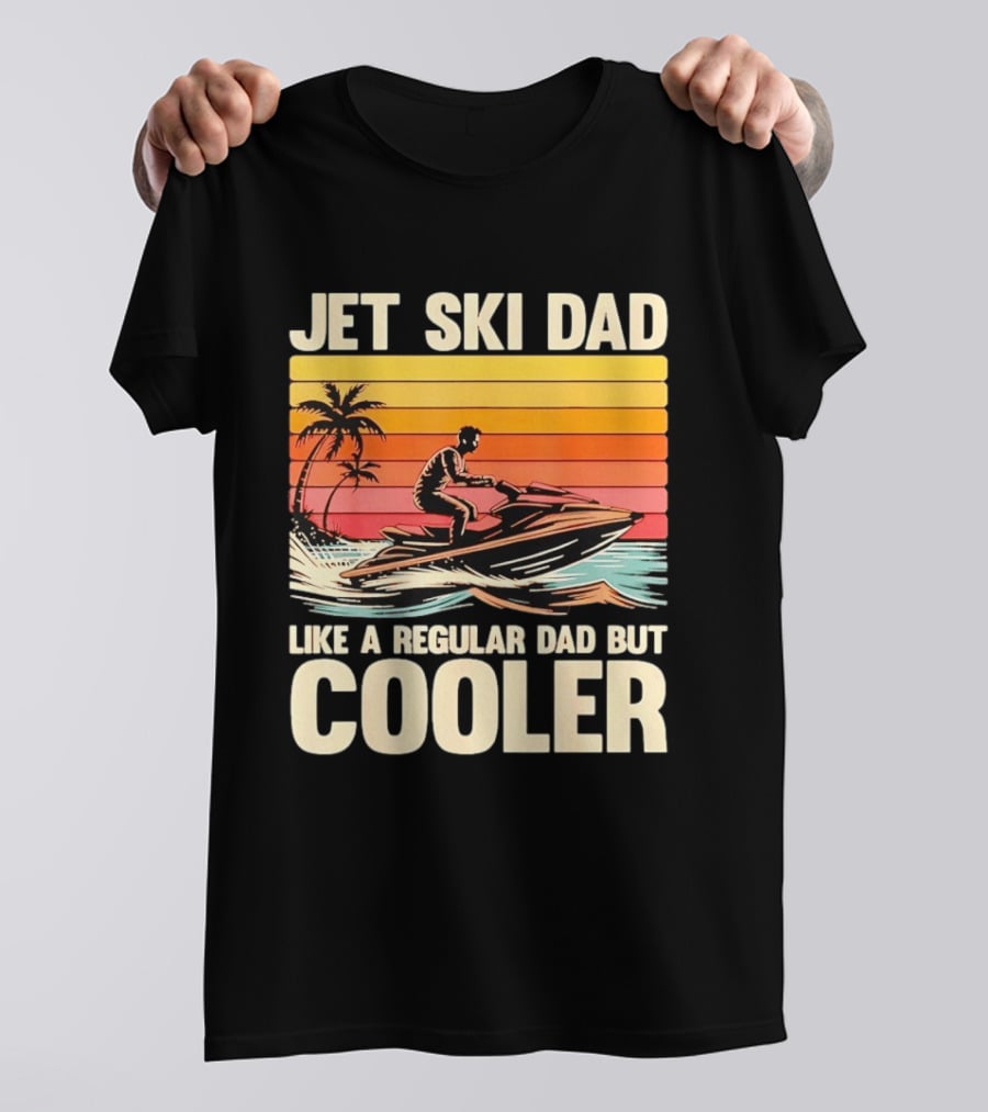 Jet Ski Dad Like A Regular Dad But Cooler Tropical Sunset Adventure T-Shirt