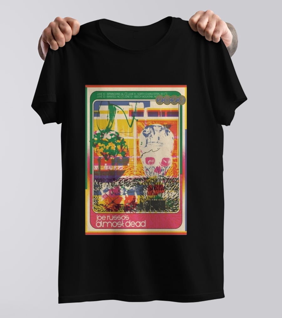 Joe Russo's Almost Dead 2026 Birmingham AL North Charleston SC Manteo NC Beech Mountain Tour T-Shirt