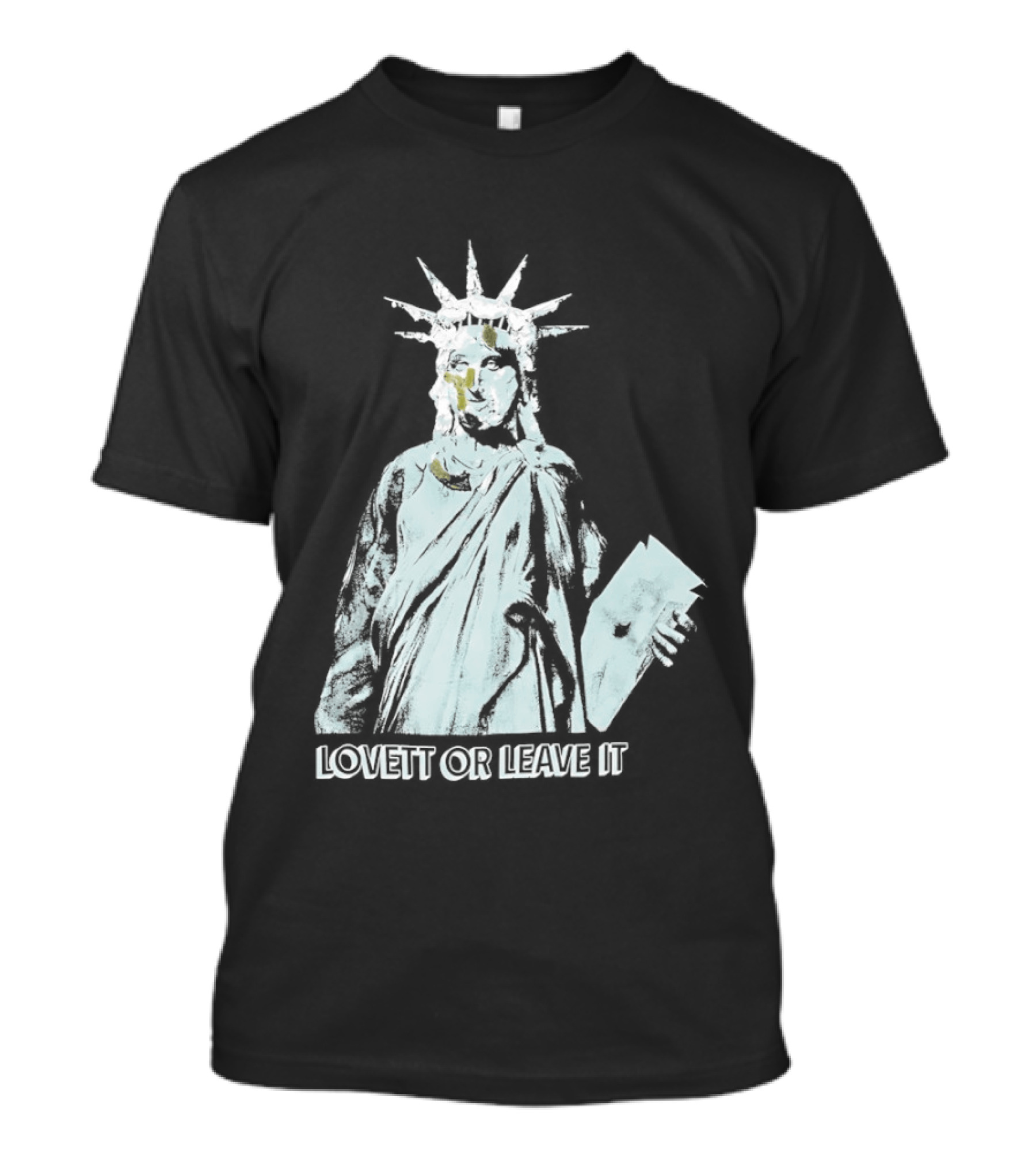 Jon Lovett Statue Of Liberty Lovett Or Leave It T-Shirt