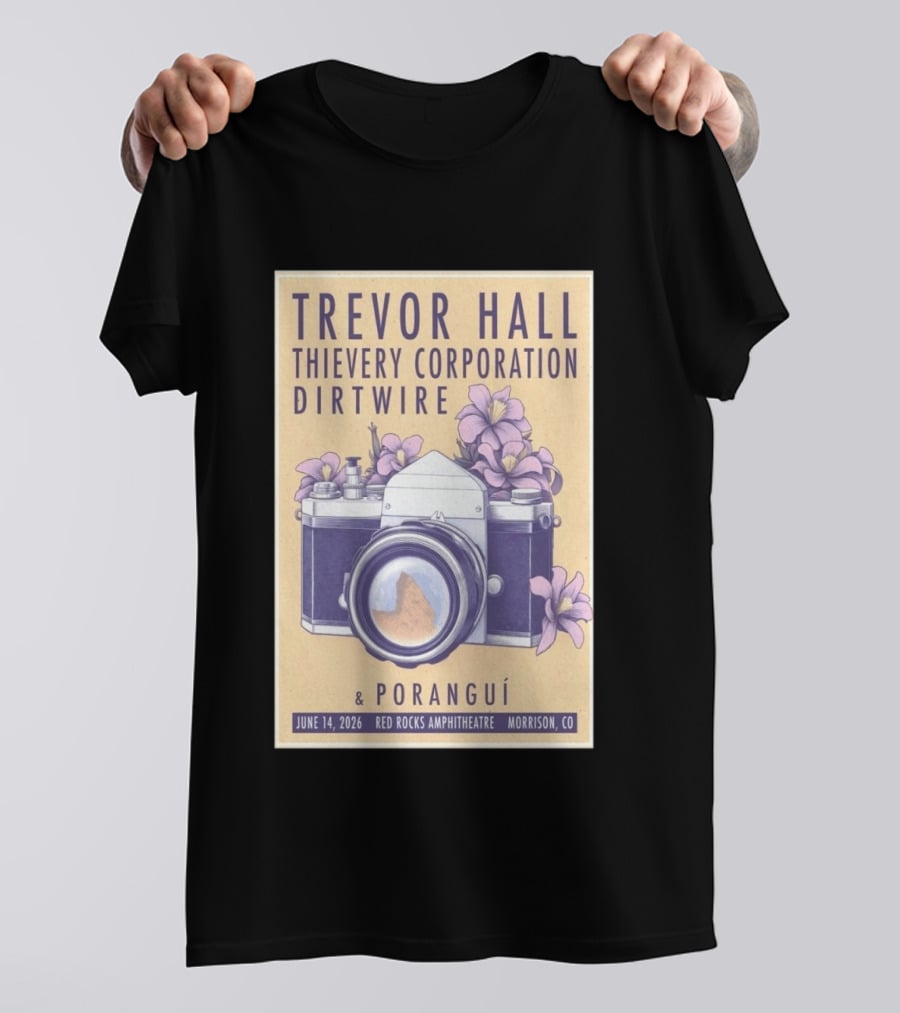 Trevor Hall Thievery Corporation Dirtwire Poranguí June 14 2026 Red Rocks Amphitheatre Morrison CO Flowers Camera T-Shirt