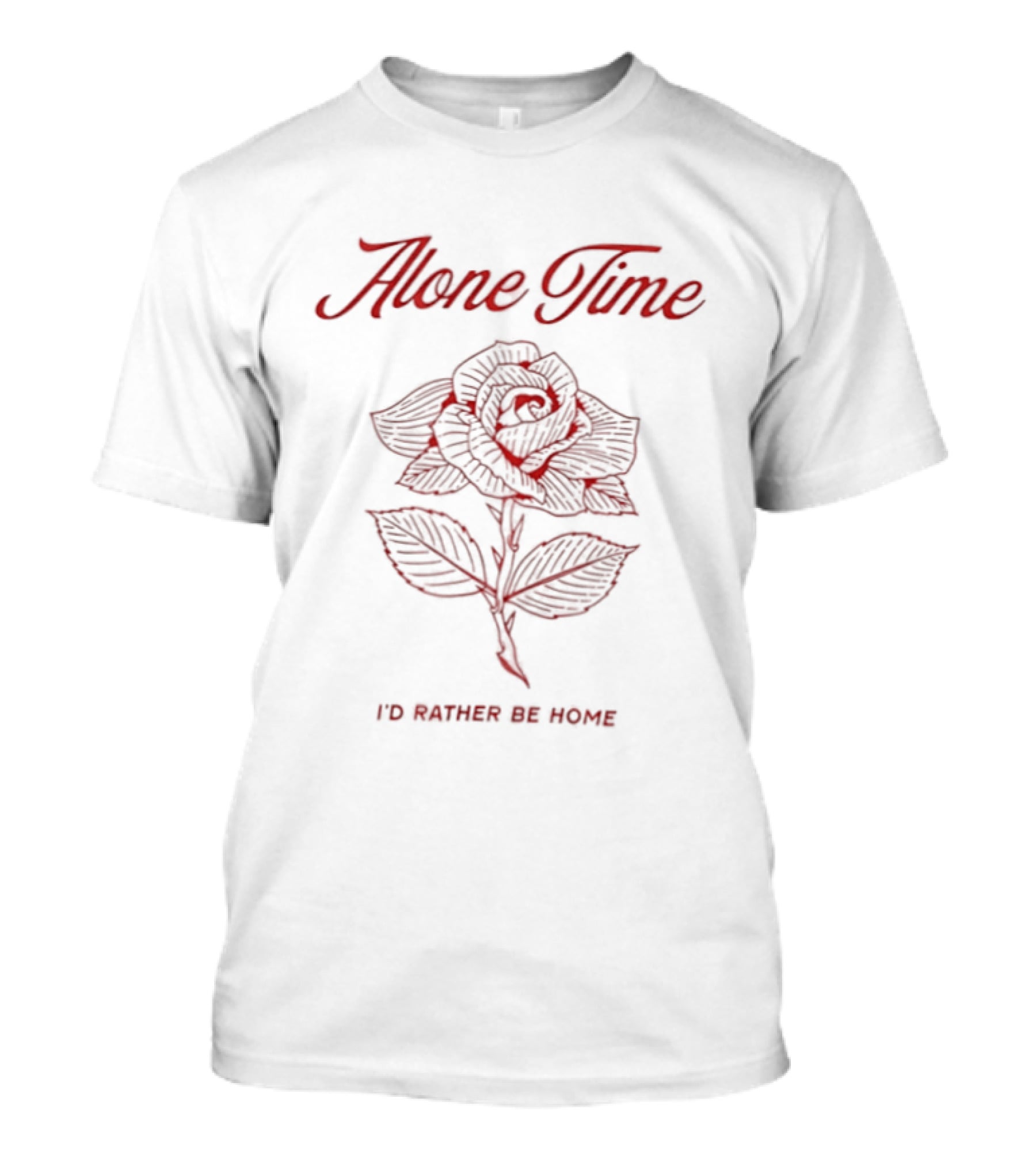 Alone Time I'd Rather Be Home Floral Rose T-Shirt