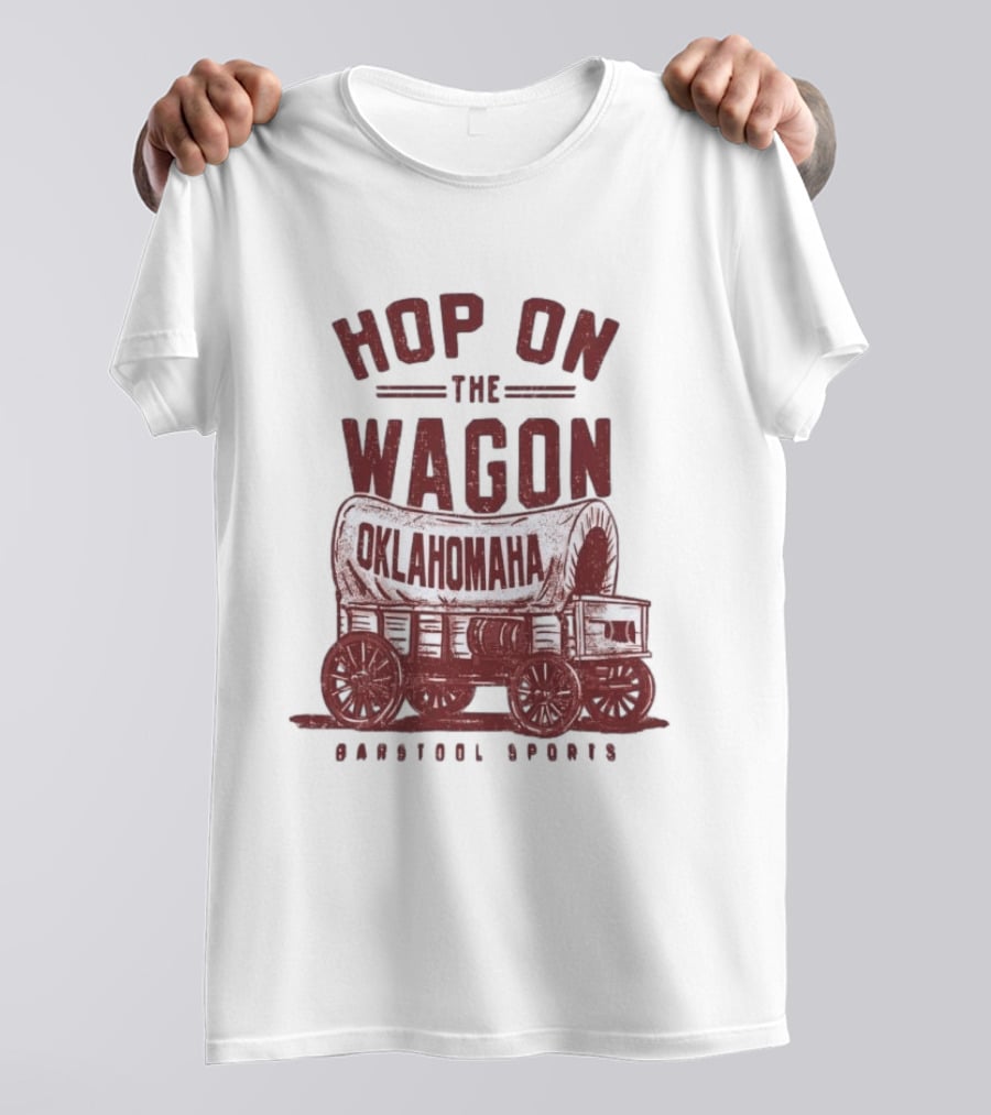 Hop On The Wagon Oklahomaha Barstool Sports T-Shirt