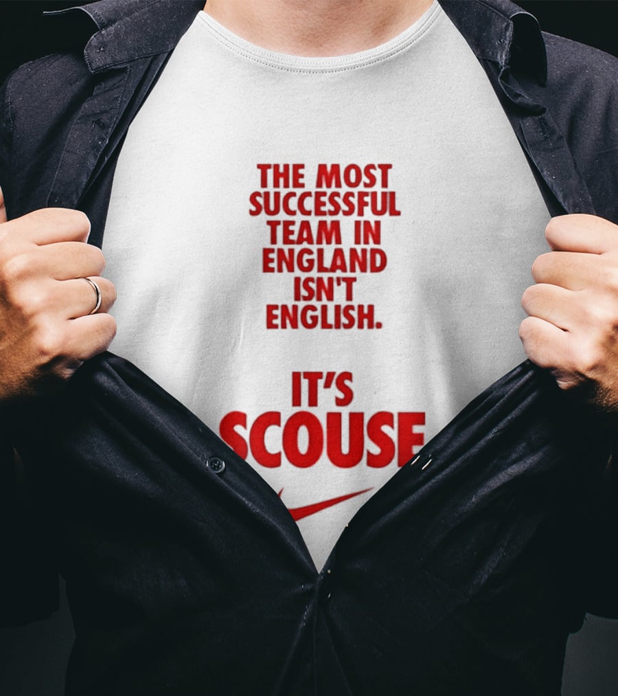 The Most Successful Team In England Isn't English It's Scouse Liverpool FC T-Shirt