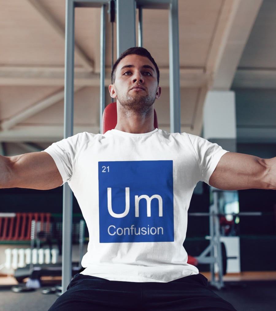 Um Element 21 Confusion Periodic Table Science T-Shirt