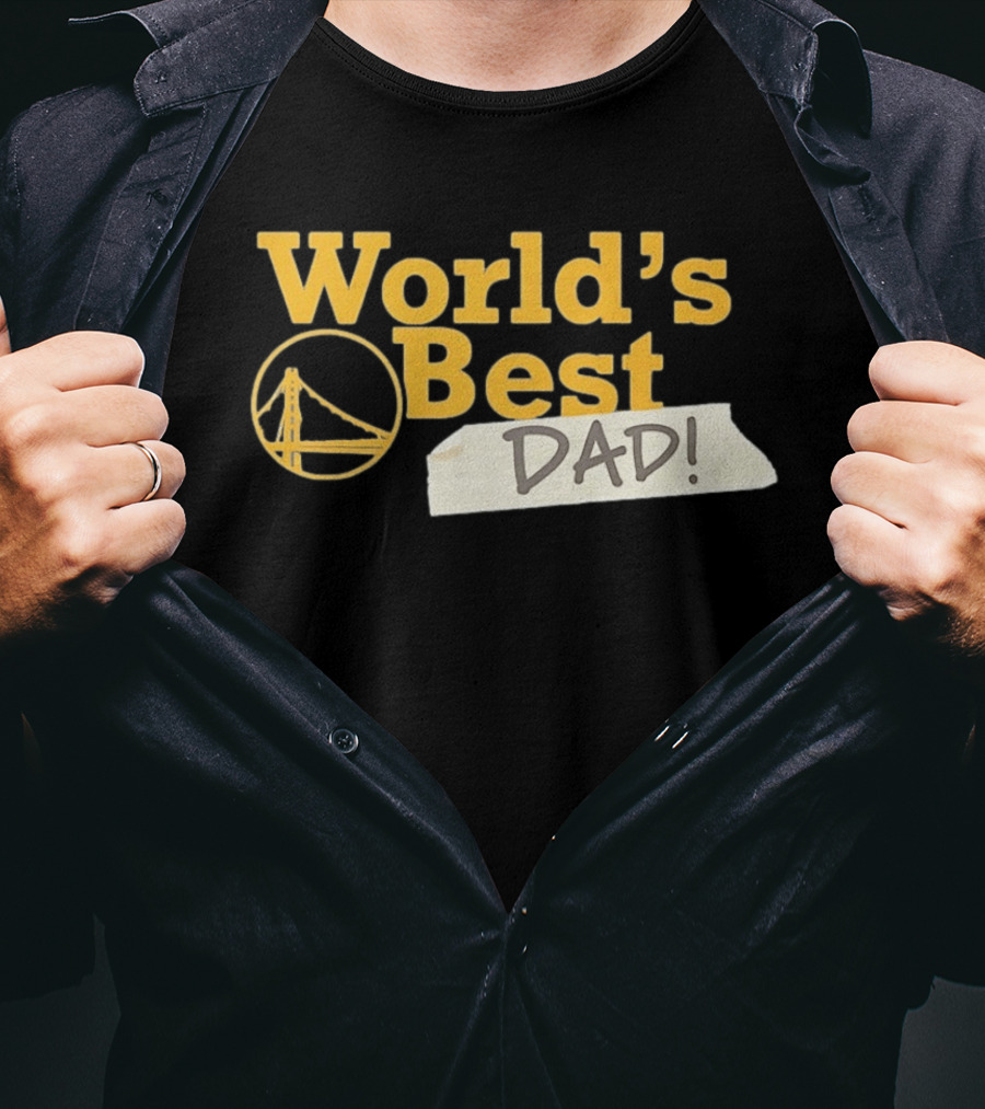 Golden State Warriors World's Best Dad 2026 Bridge T-Shirt