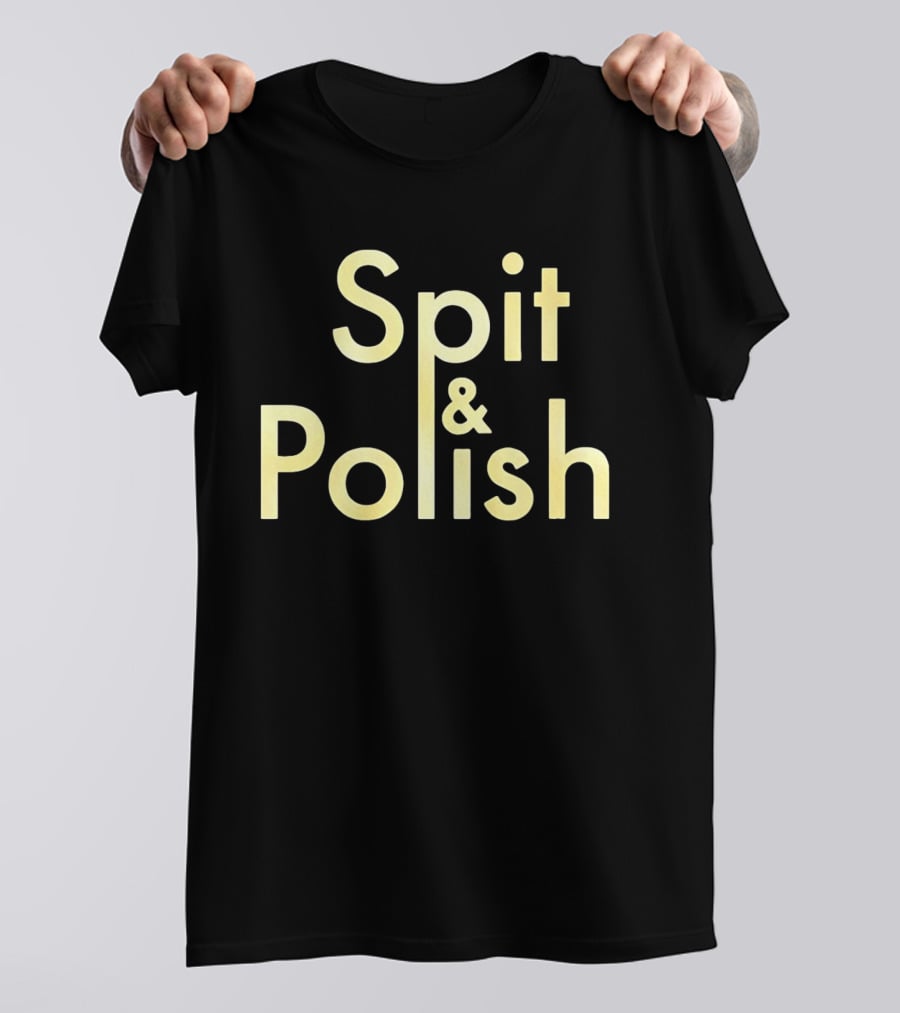 Spit And Polish T-Shirt