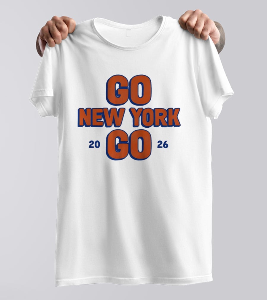 Go New York Go 2026 Knicks Fan T-Shirt