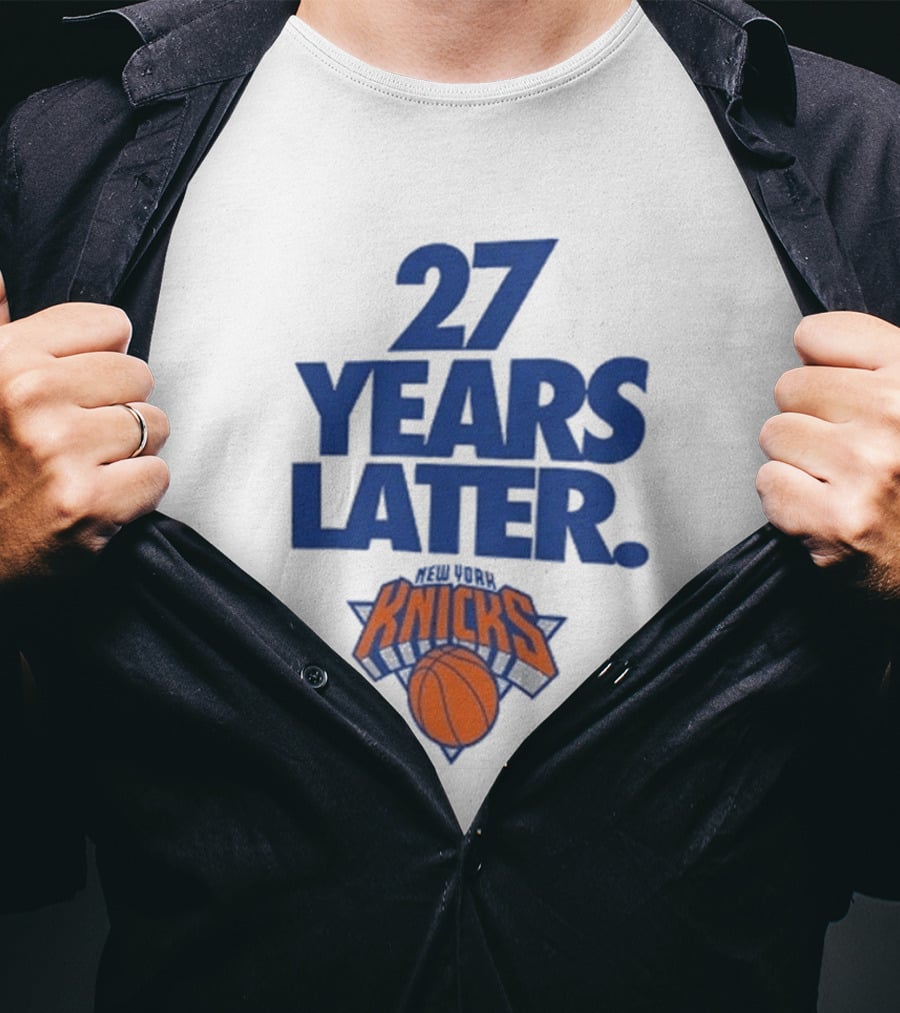 27 Years Later New York Knicks Basketball T-Shirt