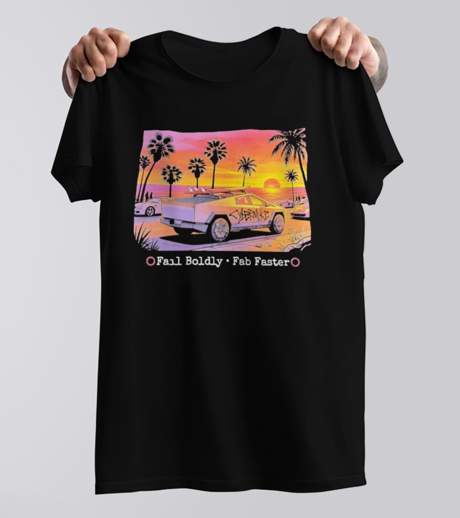 Cybertruck Beach Sunset Surfer Vibes Fail Boldly Fab Faster T-Shirt