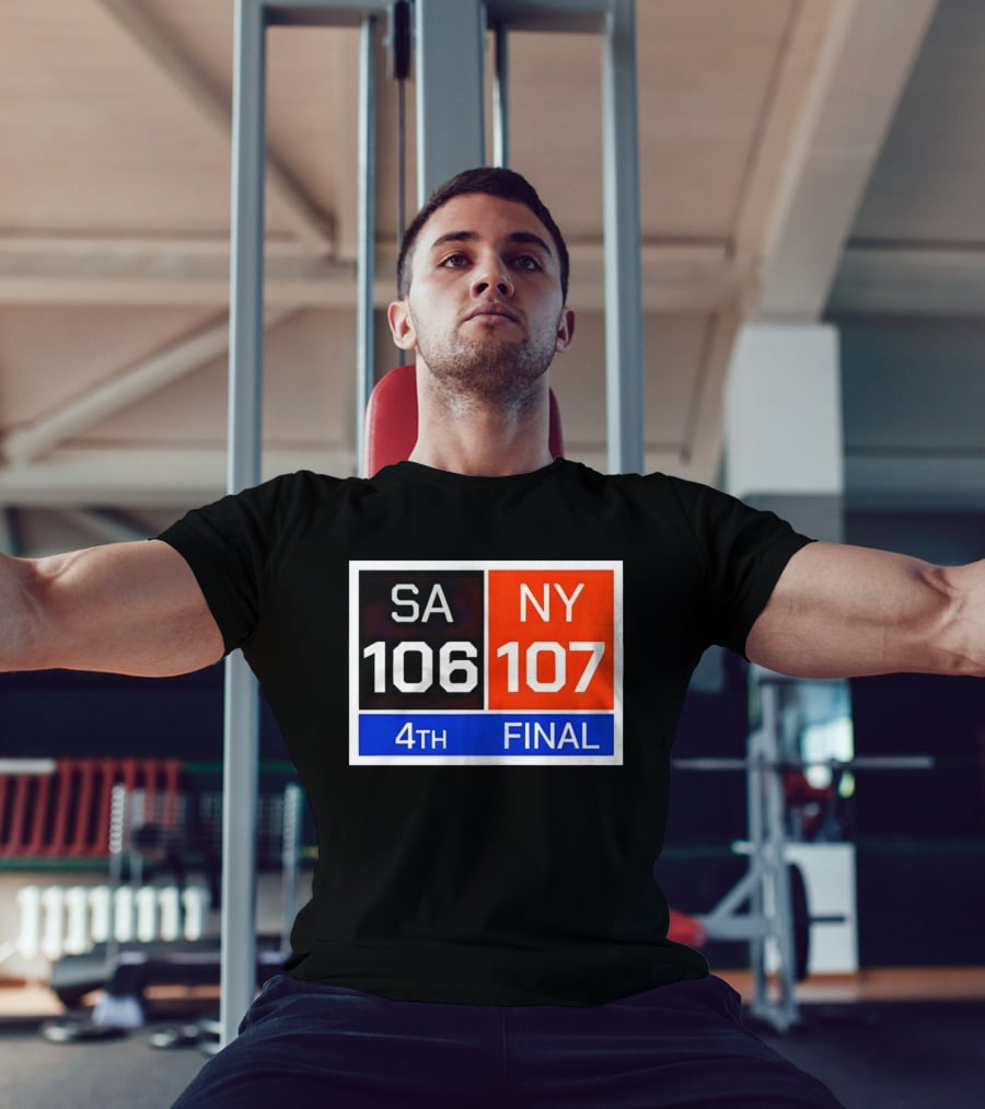 San Antonio Spurs 106 107 New York Knicks NBA 4th Final Scoreboard T-Shirt