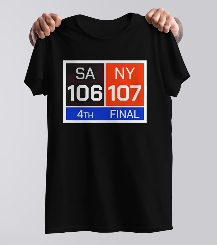 San Antonio Spurs 106 107 New York Knicks NBA 4th Final Scoreboard T-Shirt