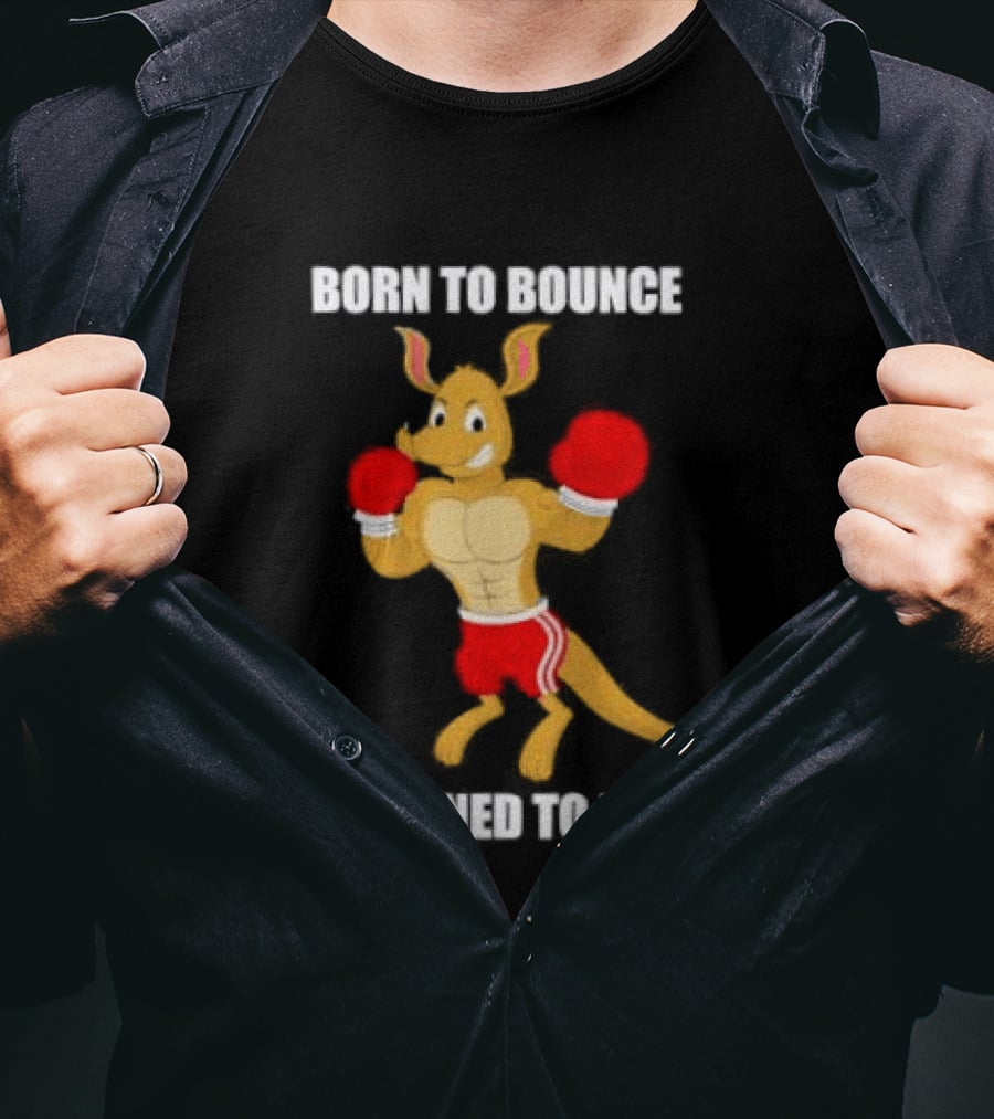 Kangaroo Born To Bounce Trained To Box Boxing Gloves T-Shirt
