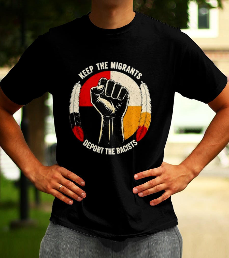 Keep The Migrants Deport The Racists Fist With Feathers And Color Block Circle T-Shirt
