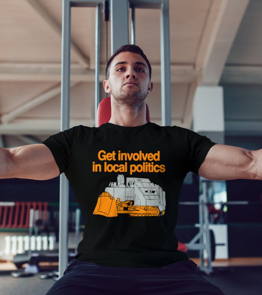 Killdozer Get Involved In Local Politics Bulldozer T-Shirt