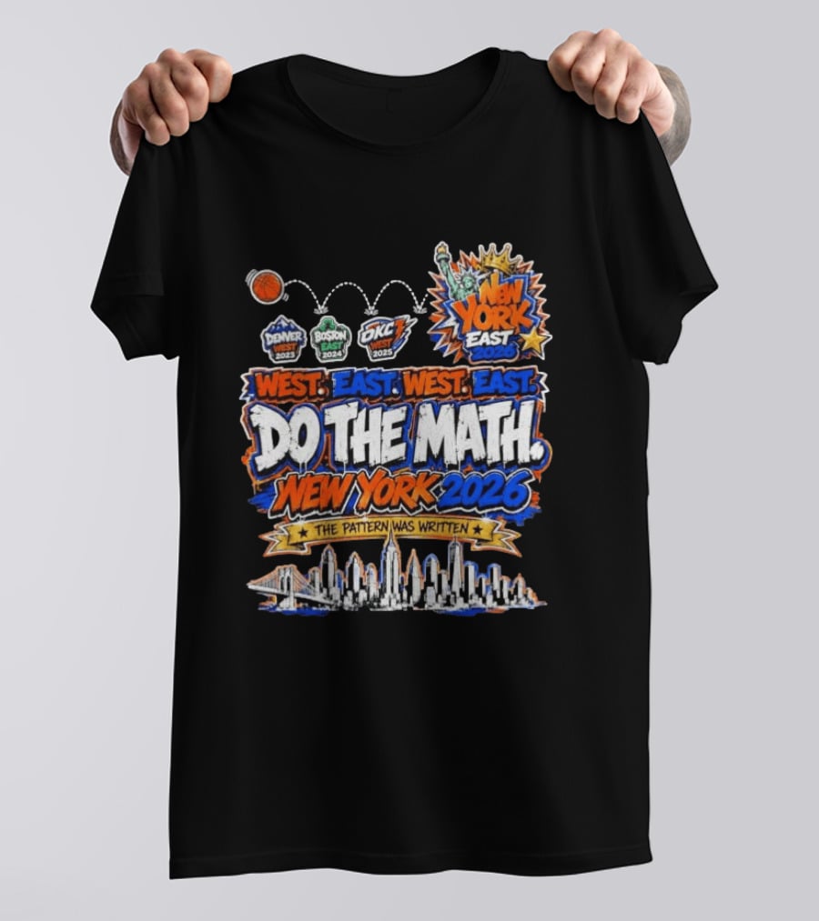 West East Do The Math New York 2026 The Pattern Was Written Denver Boston OKC T-Shirt