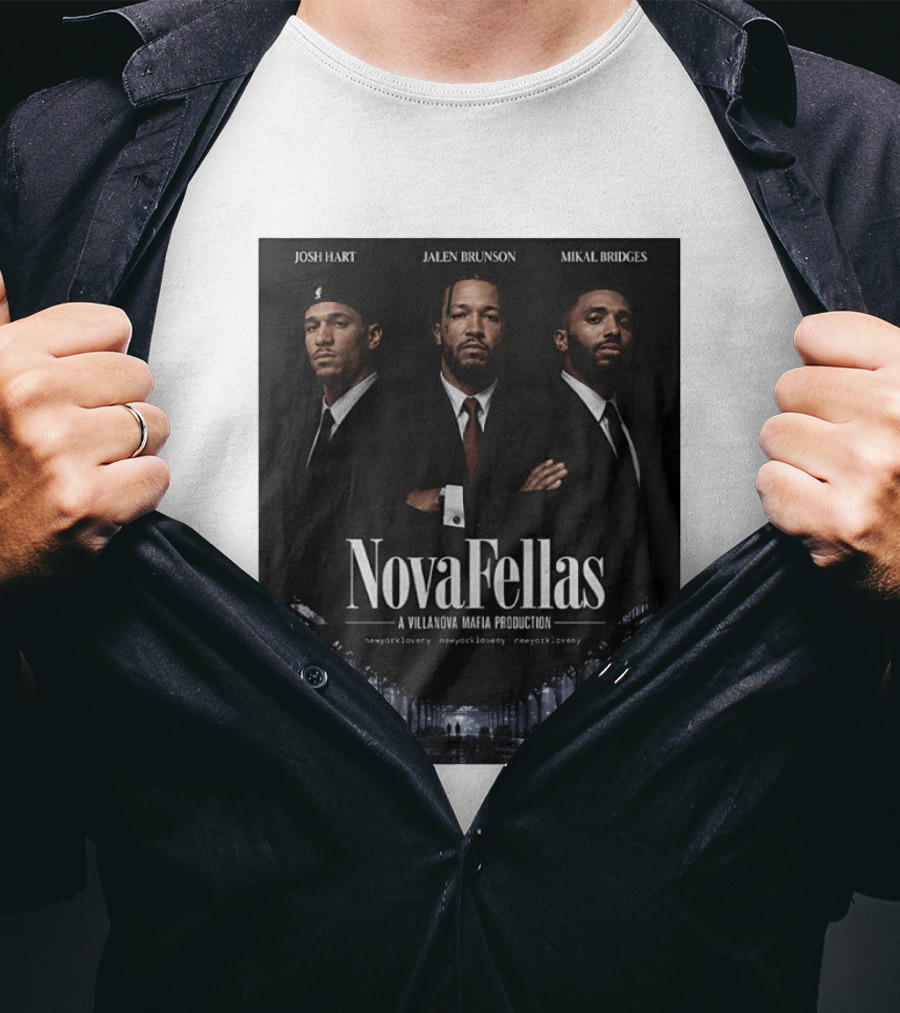 Josh Hart Jalen Brunson Mikal Bridges NovaFellas Villanova Mafia Production NewYorkForever Knicks T-Shirt