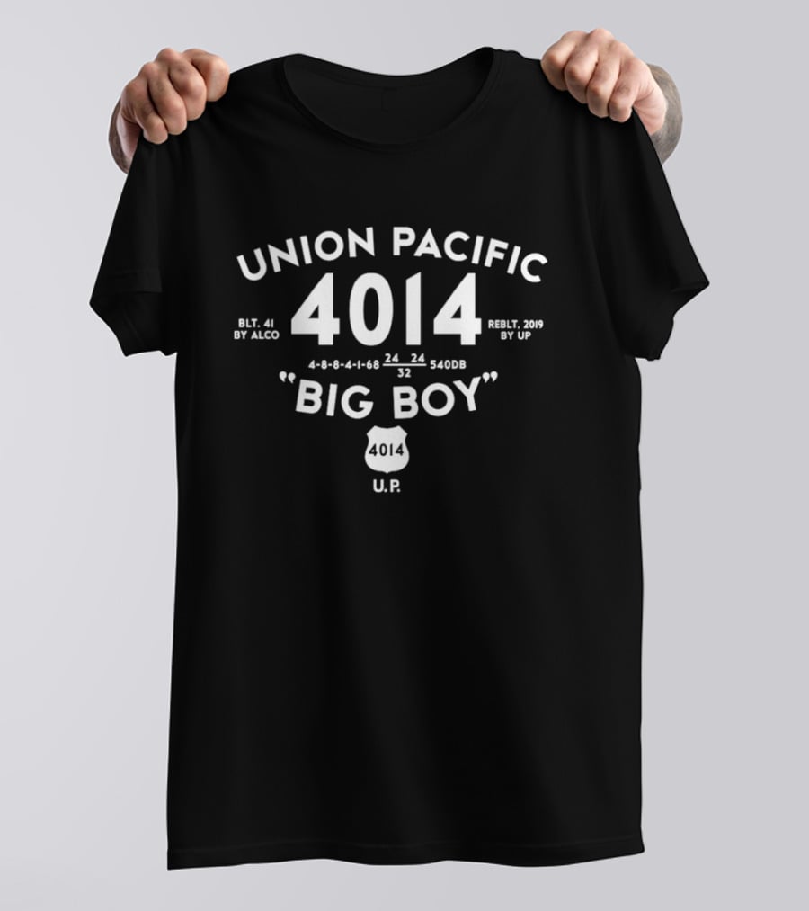 Union Pacific 4014 Big Boy Steam Engine Built 41 By Alco 2019 By UP 4014 U.P. T-Shirt