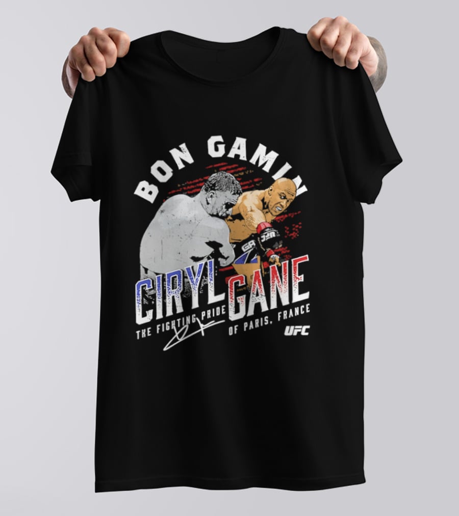 Bon Gamin Ciryl Gane The Fighting Pride Of Paris France UFC T-Shirt
