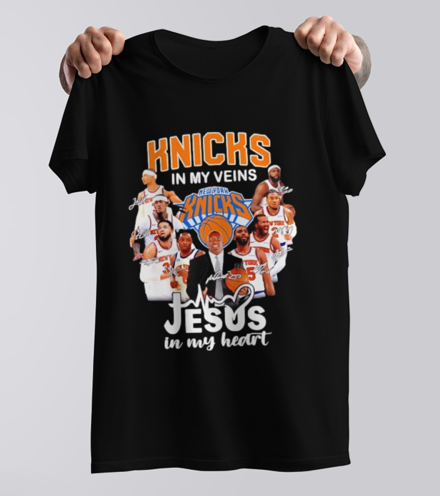 Knicks In My Veins Jesus In My Heart New York Knicks Signatures T-Shirt