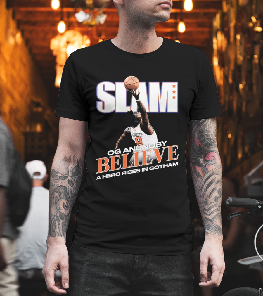 Slam Og Anunoby Believe A Hero Rises In Gotham T-Shirt