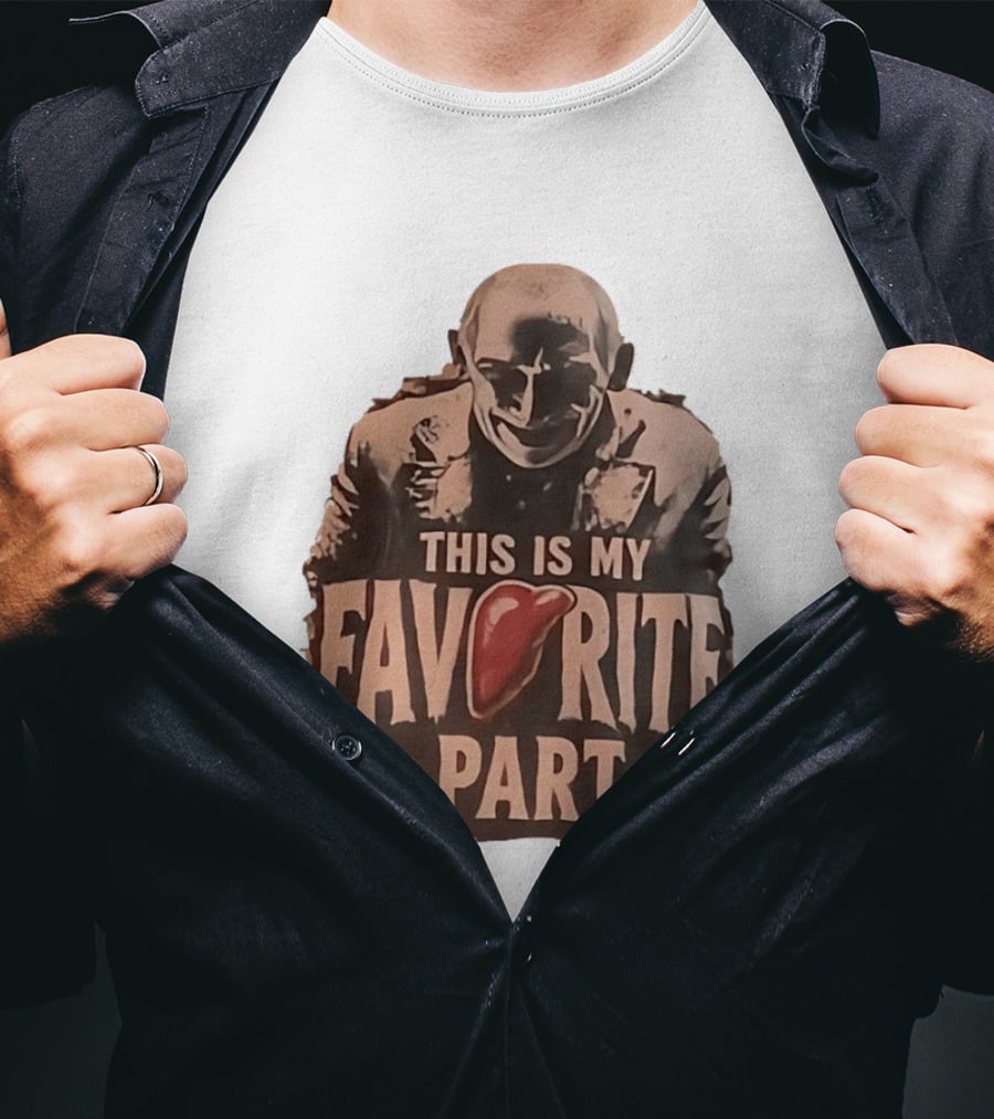 The Silence Of The Lambs Hannibal Lecter This Is My Favorite Part T-Shirt