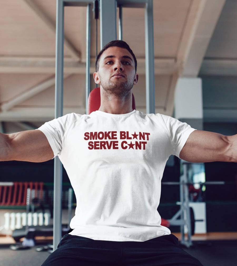 Smoke Blunt Serve Cunt Star Pop Culture T-Shirt