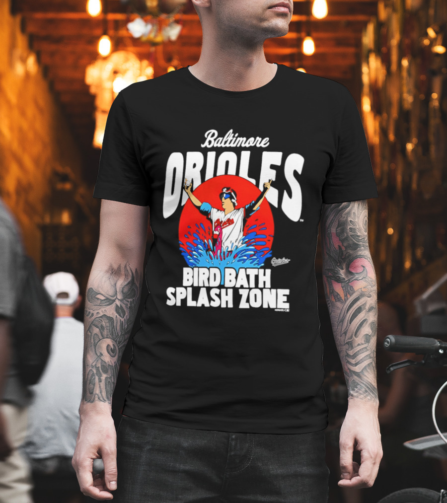 Baltimore Orioles Bird Bath Splash Zone Baseball Celebration T-Shirt