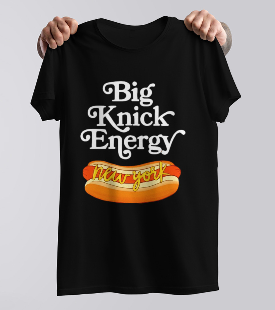 Big Knick Energy New York Hot Dog T-Shirt