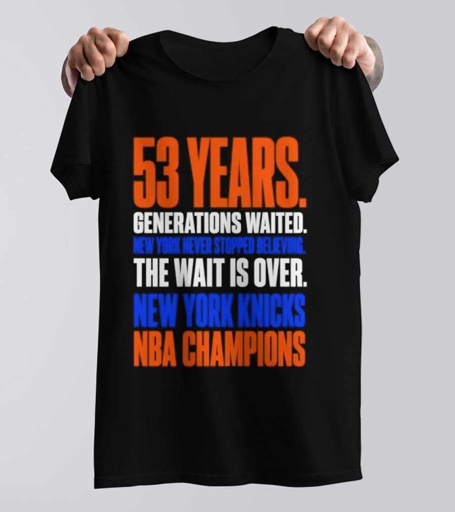 53 Years Generations Waited New York Knicks NBA Champions T-Shirt