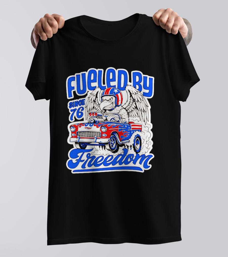 Fueled By Freedom Eagle Hot Rod USA Since 76 T-Shirt